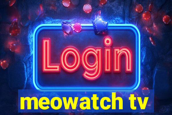 meowatch tv